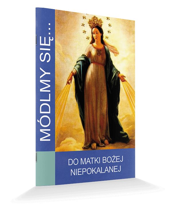 Módlmy się... Do Matki Bożej Niepokalanej - Modlitewniki