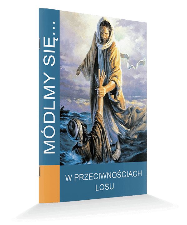 Módlmy się... W przeciwnościach losu - Modlitewniki