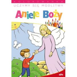 Uczymy się modlitw. Aniele Boży - Książki religijne dla dzieci - Nowość