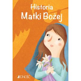 Historia Matki Bożej - Książki religijne dla dzieci - Nowość