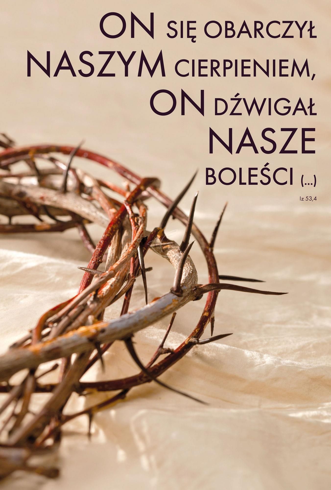 Plakat religijny – On się obarczył naszym cierpieniem (18)